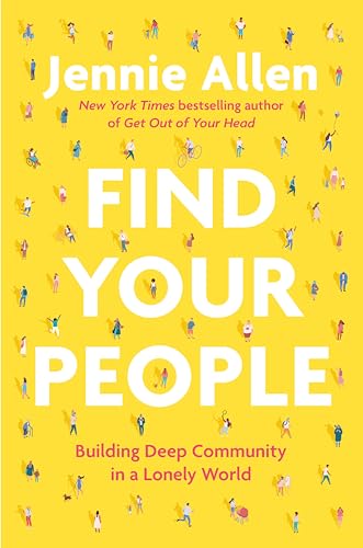 Find Your People: Building Deep Community in a Lonely World von WATERBROOK PR